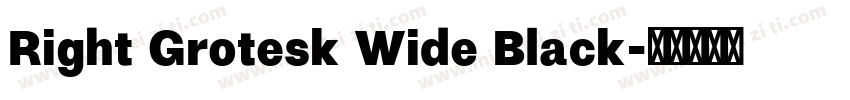 Right Grotesk Wide Black字体转换
